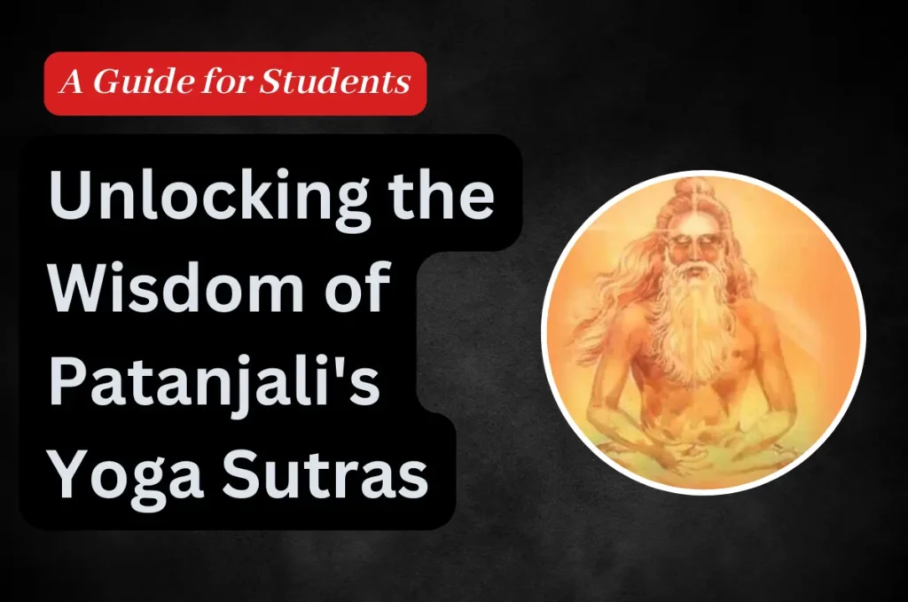 Incorporating Patanjali's 7 Steps into Student Life - Educatedtimes.com