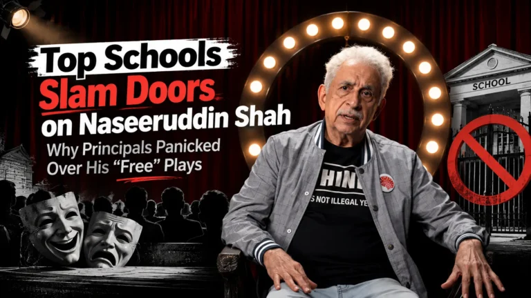 Top Schools Slam Doors on Naseeruddin Shah: Why Principals Panicked Over His “Free” Plays